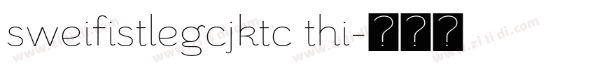 sweifistlegcjktc thi字体转换